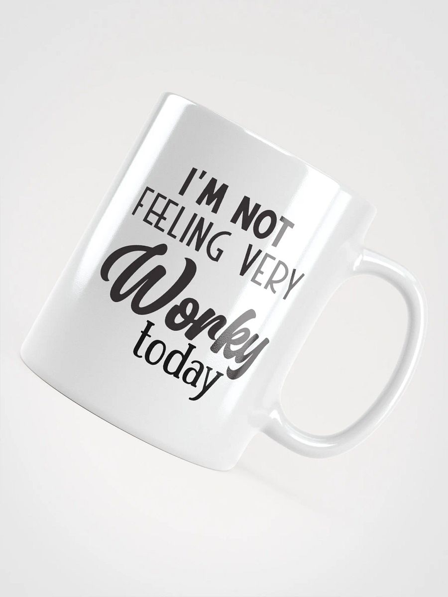 I'm Not Feeling Workey Coffee Tea Mug product image (4)