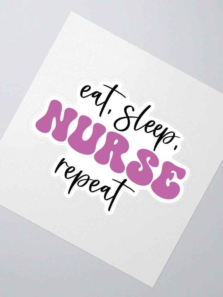 Eat, Sleep, Nurse, Repeat Sticker product image (2)