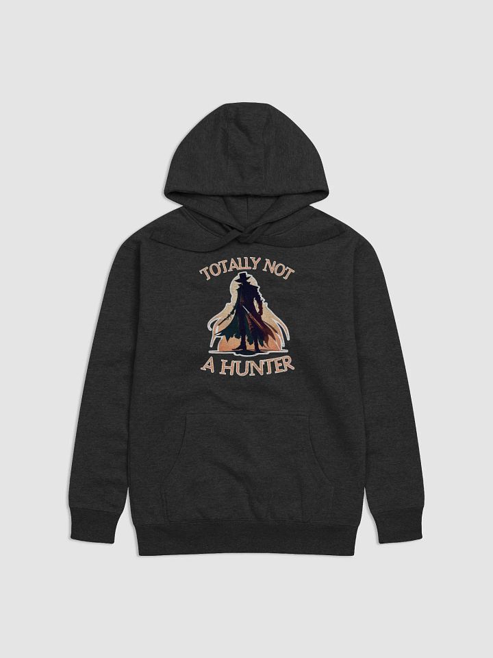 Totally Not A Hunter Hoodie product image (1)