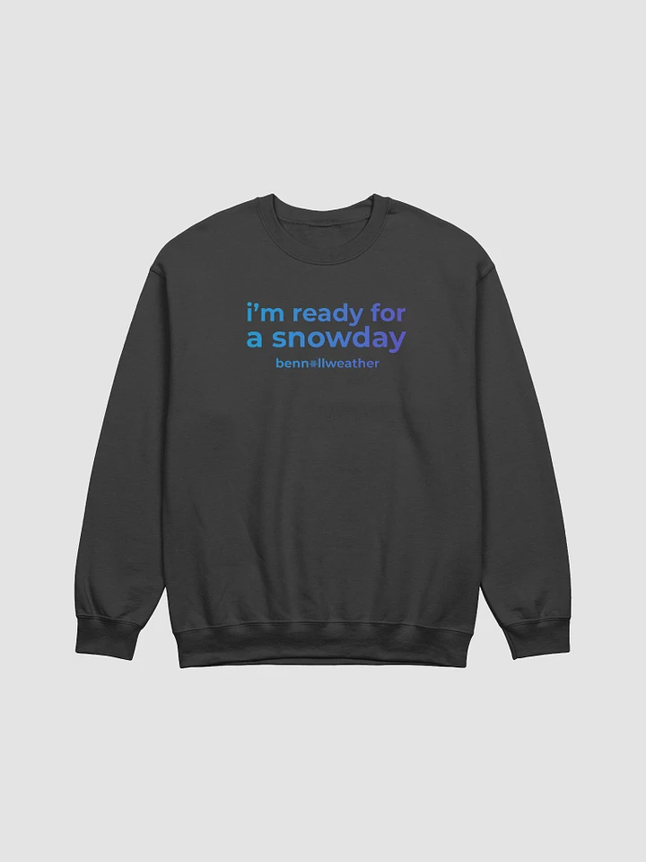 I'm ready for a snow day crewneck product image (1)