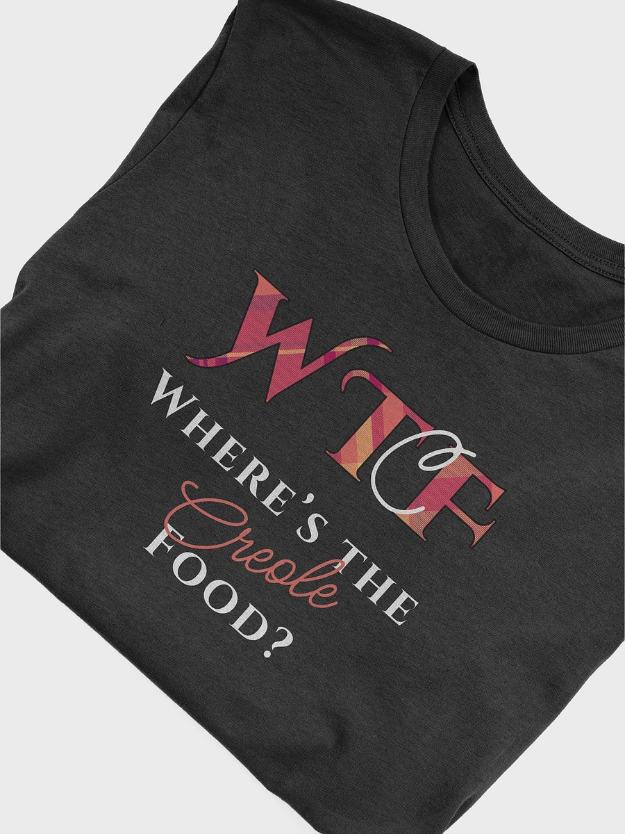 Where's the Creole Food? Tee product image (6)