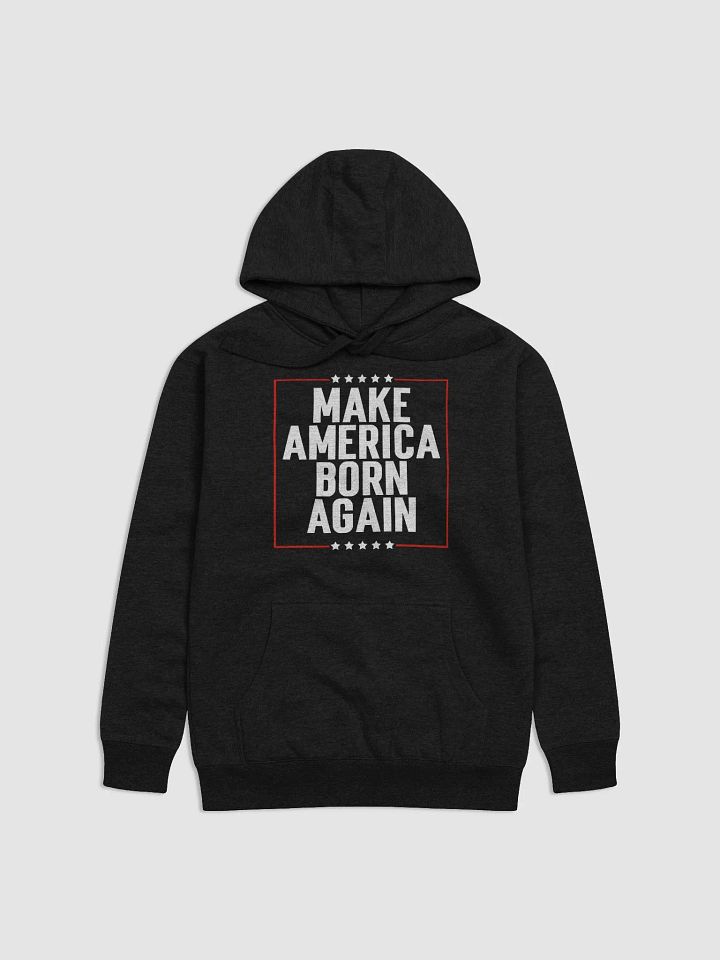 'MAKE AMERICA BORN AGAIN Hoodie product image (1)