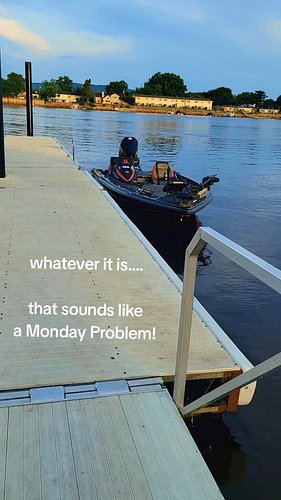 It's almost lunch time on Thursday.... is there anything that can't wait until Monday?

Time to start focusing on Fishing!!!!!