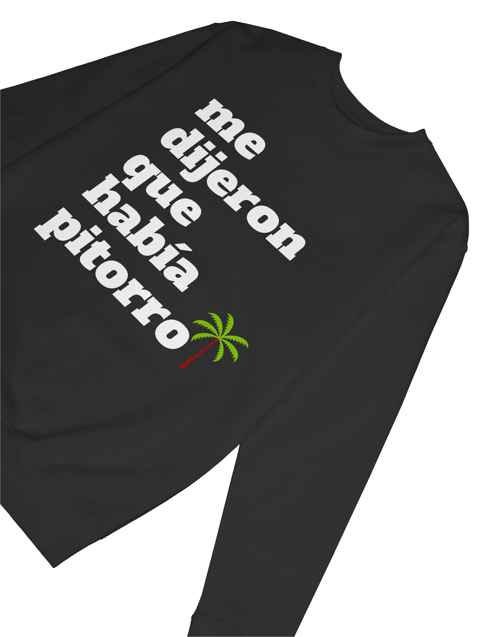 Me Dijeron Que Había Pitorro Premium Crewneck Sweatshirt product image (4)
