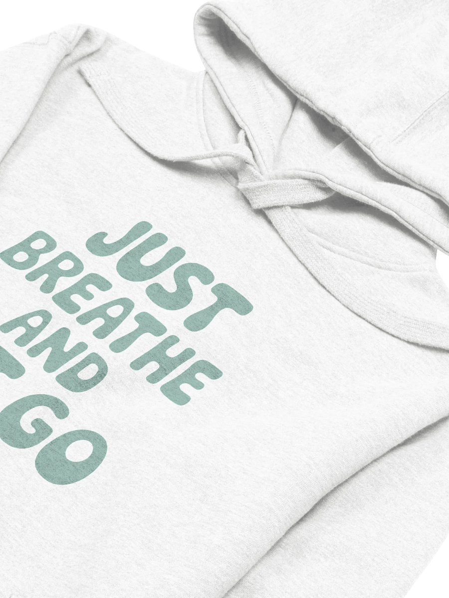 Just Breathe And Let Go Hoodie product image (3)