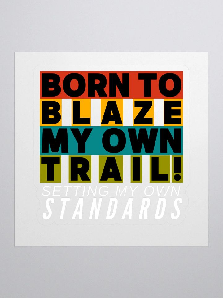 BLAZING MY OWN TRAIL STICKER product image (1)