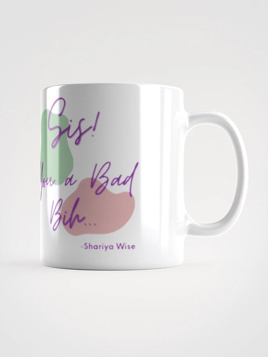 Sis! You a Bad Bih Mug product image (1)