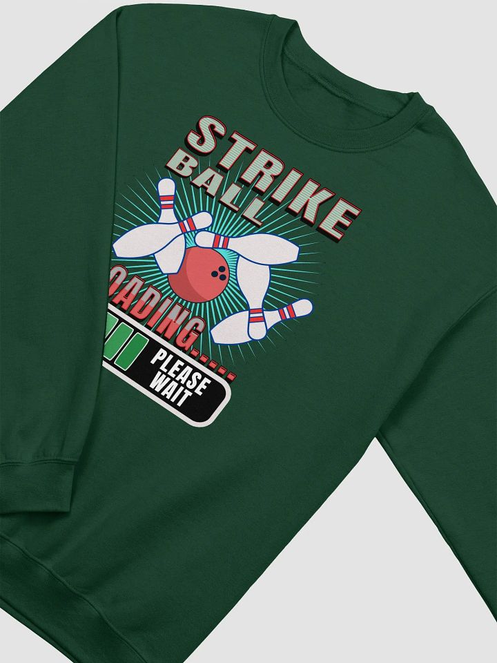 Strike Ball Loading Bowling Sweatshirt product image (6)