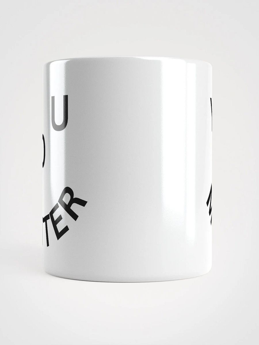 You Matter : - ) White Mug product image (9)