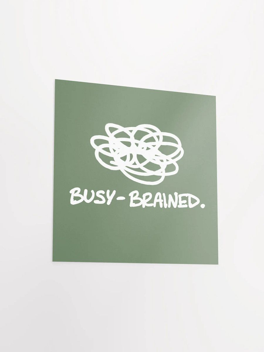 BUSY-BRAINED (sage and white) matte square poster product image (8)