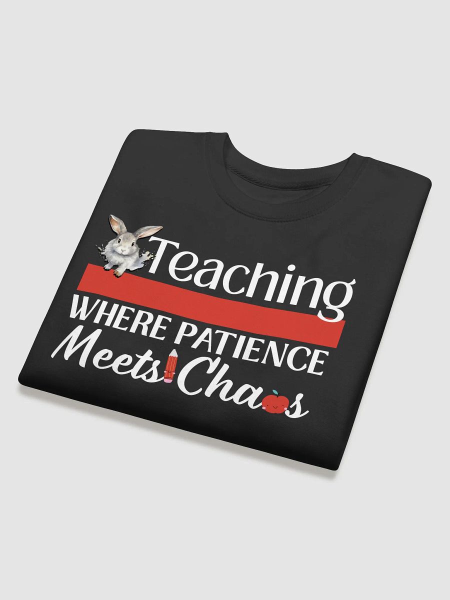 Bunny Teaching Where Patience Meets Chaos, Teachers Heritage Sweatshirt product image (15)