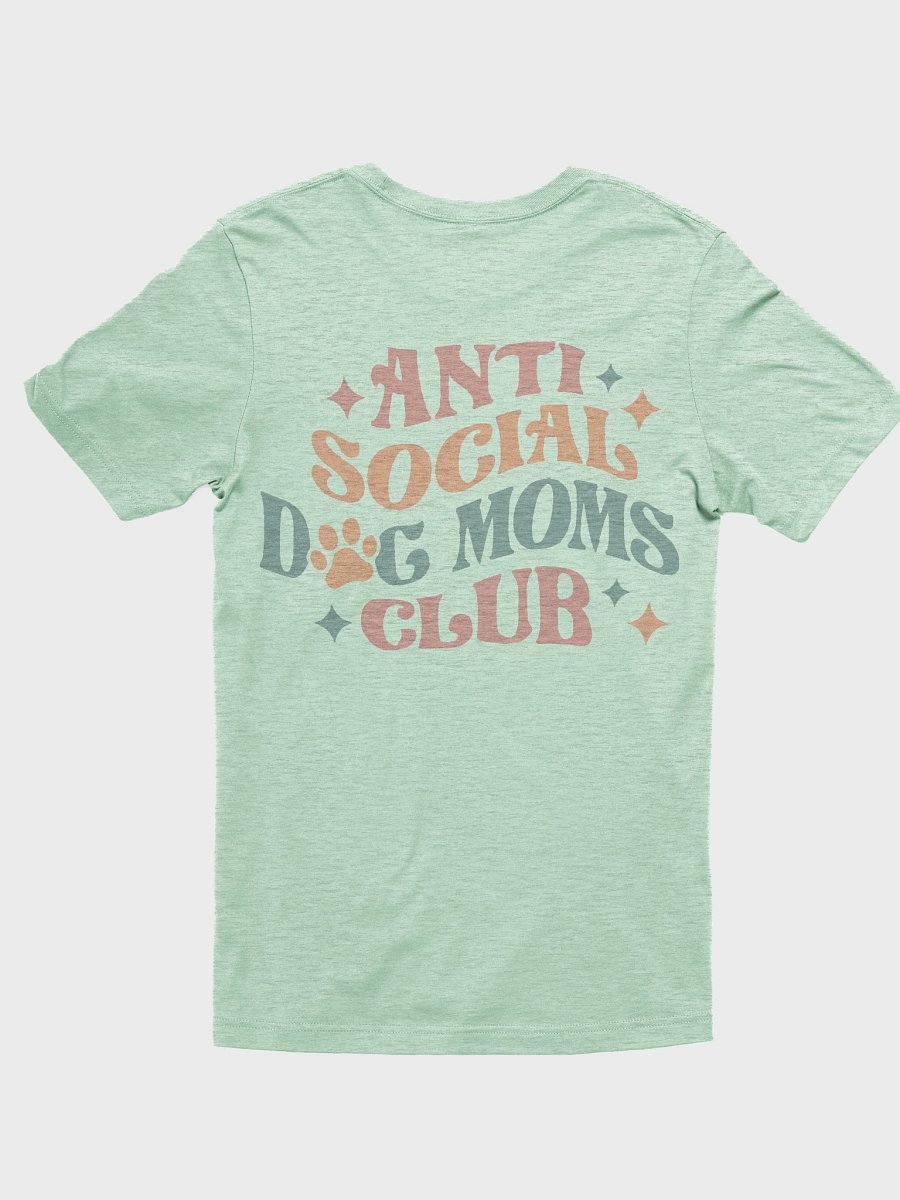 Anti Social Dog Mom Print T-Shirt product image (2)