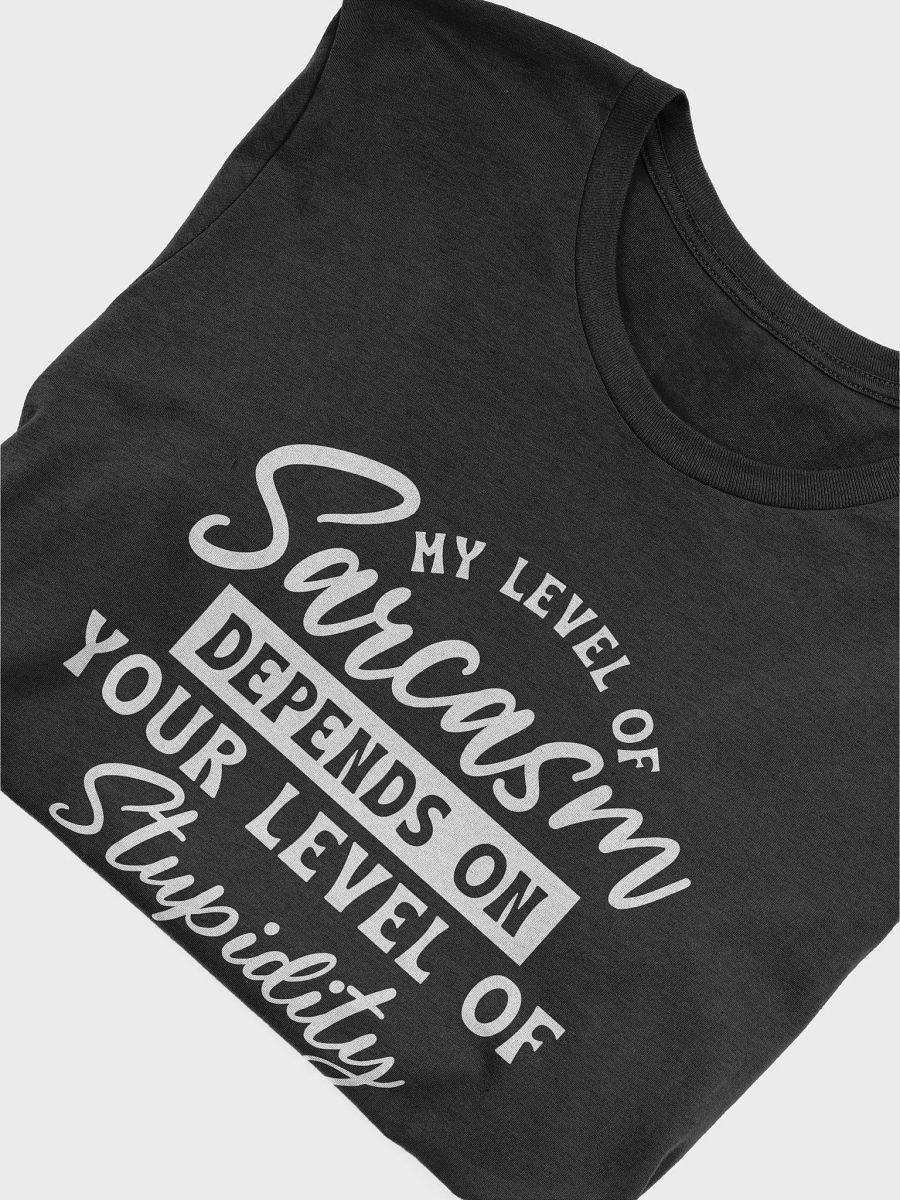 My Level Of Sarcasm Depends On Your Women's Black T-Shirt product image (6)
