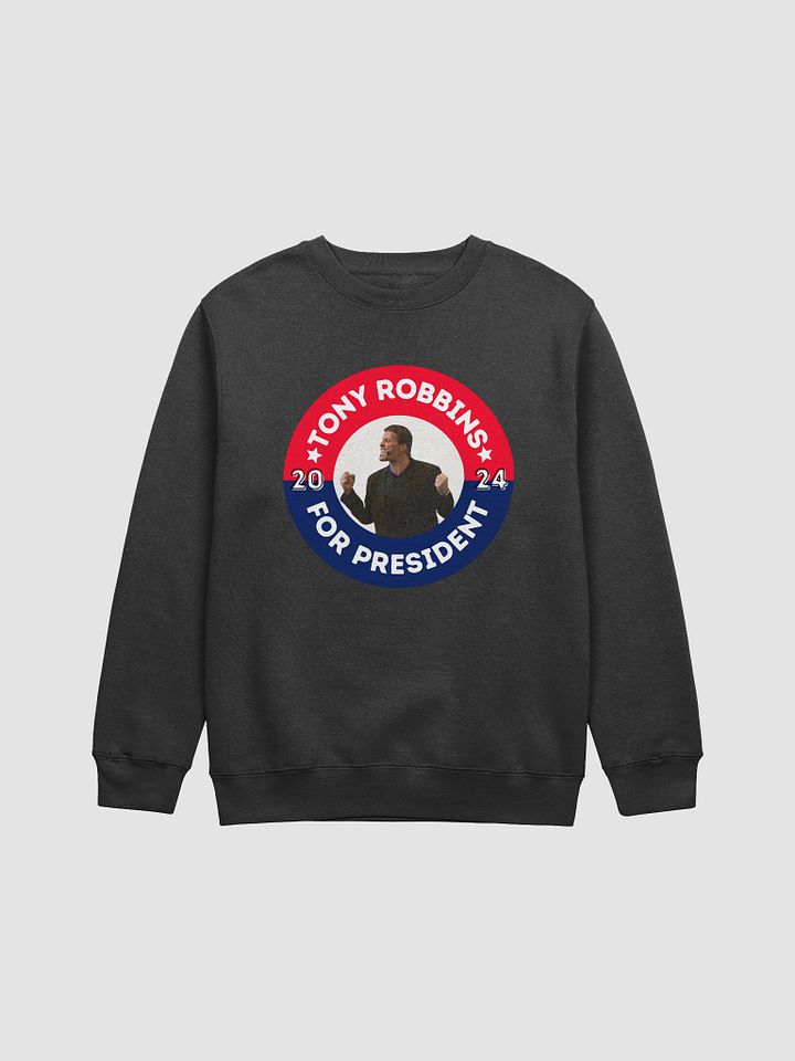 Tony Robbins for President 2024 Campaign Button Lane Seven Premium Crewneck Sweatshirt product image (1)