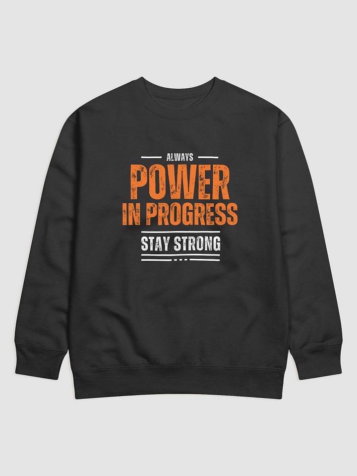 POWER IN PROGRESS Premium Sweatshirt product image (2)