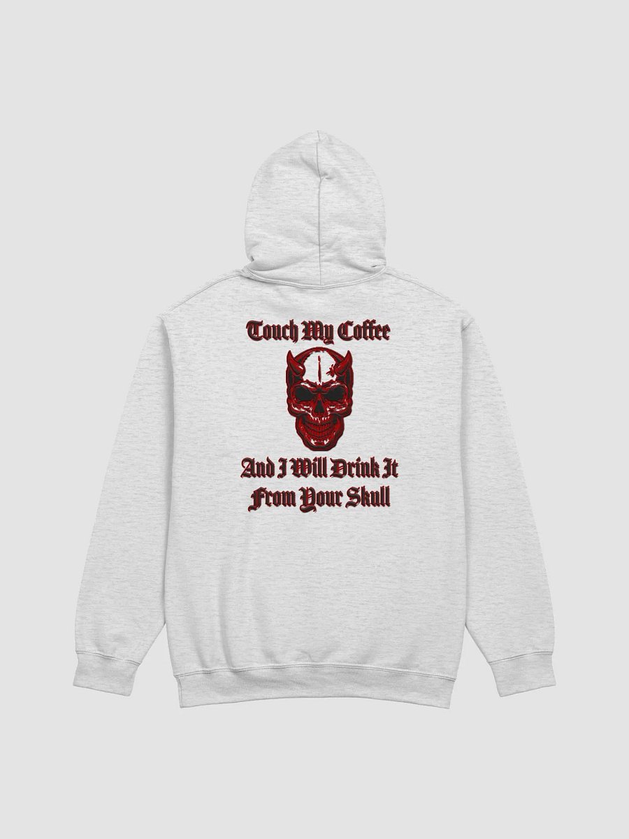 Touch My Coffee - Hoodie product image (49)