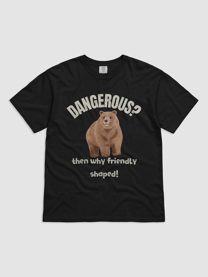 Dangerous, then why friendly shaped ? -Tee product image (3)