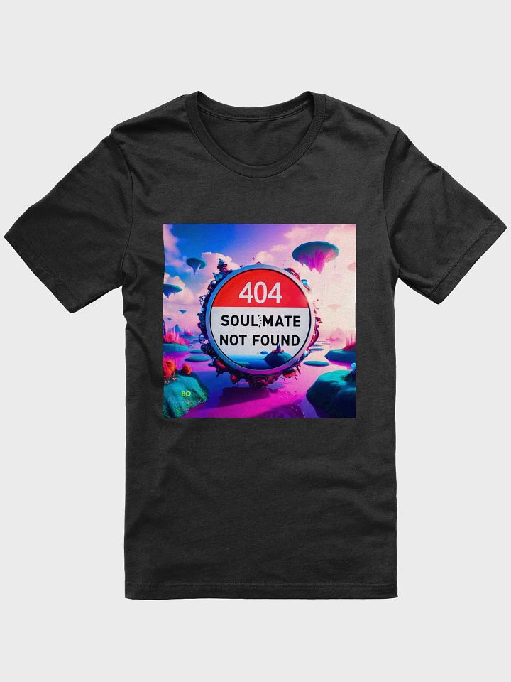 404 Soulmate Not Found Unisex Tee, Funny Graphic T-Shirt, Humorous Novelty Shirt, Sarcastic Gift Top, Internet Error Tee product image (1)