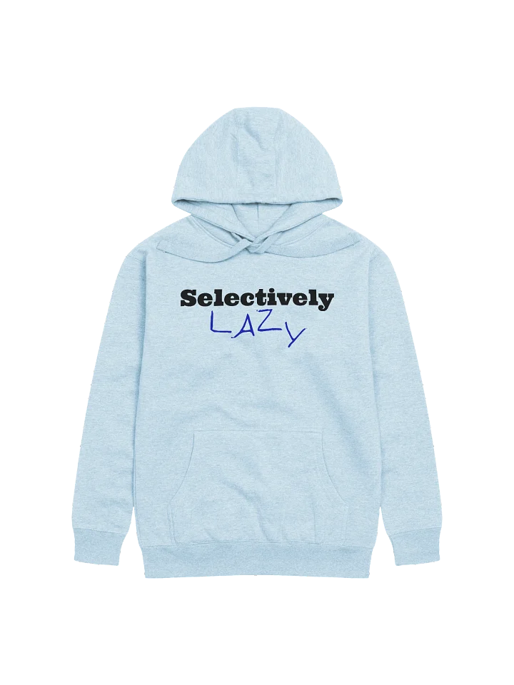 Selectively Lazy Unisex Hoodie product image (4)