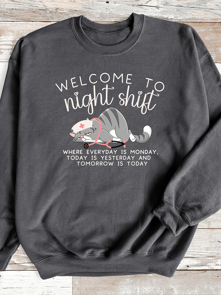 Welcome To Night Shift Sweatshirt (Homemade) product image (1)