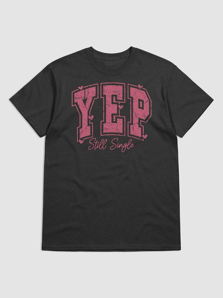 Still Single and Owning It! Tee product image (1)