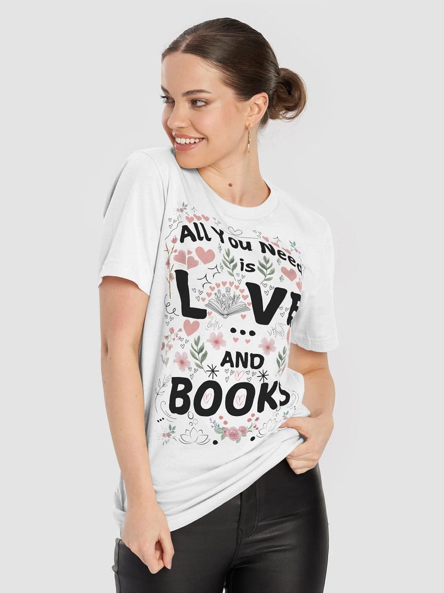 All you need is love ... and books shirt product image (6)