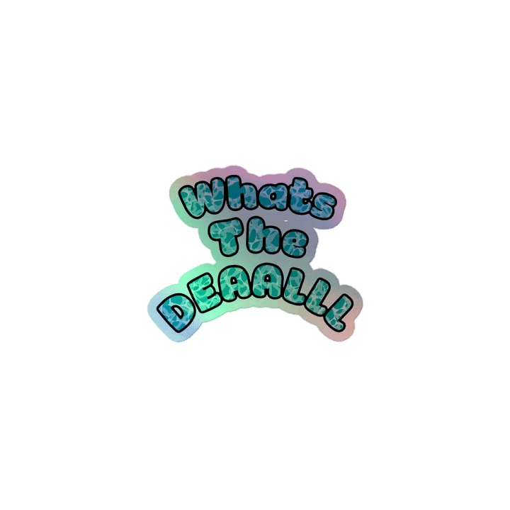 Holographic Whats the Deal Stickers product image (1)