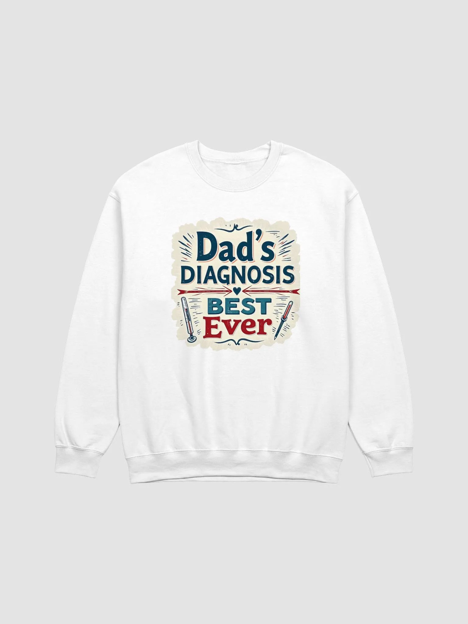 Best Ever Dad's Diagnosis Sweatshirt product image (1)