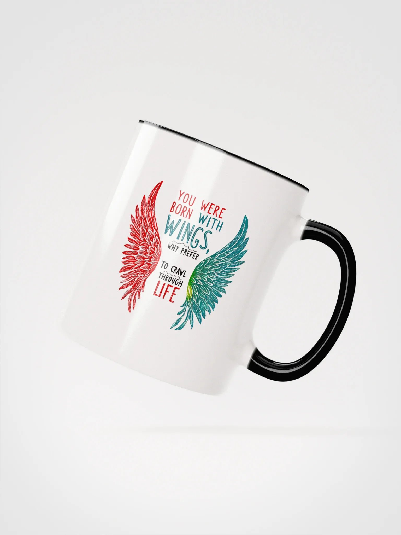 You were born with wings, why prefer to crawl through life - Ceramic Mug with Color Inside product image (2)