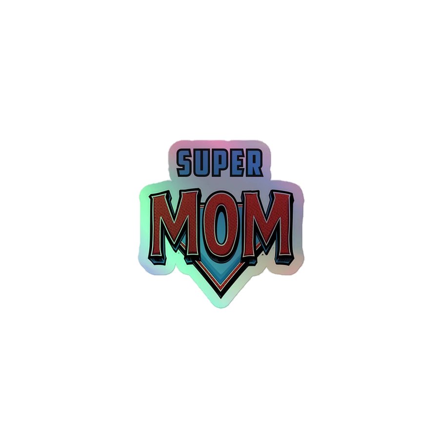 Super Mom Holographic Sticker Sheet product image (1)