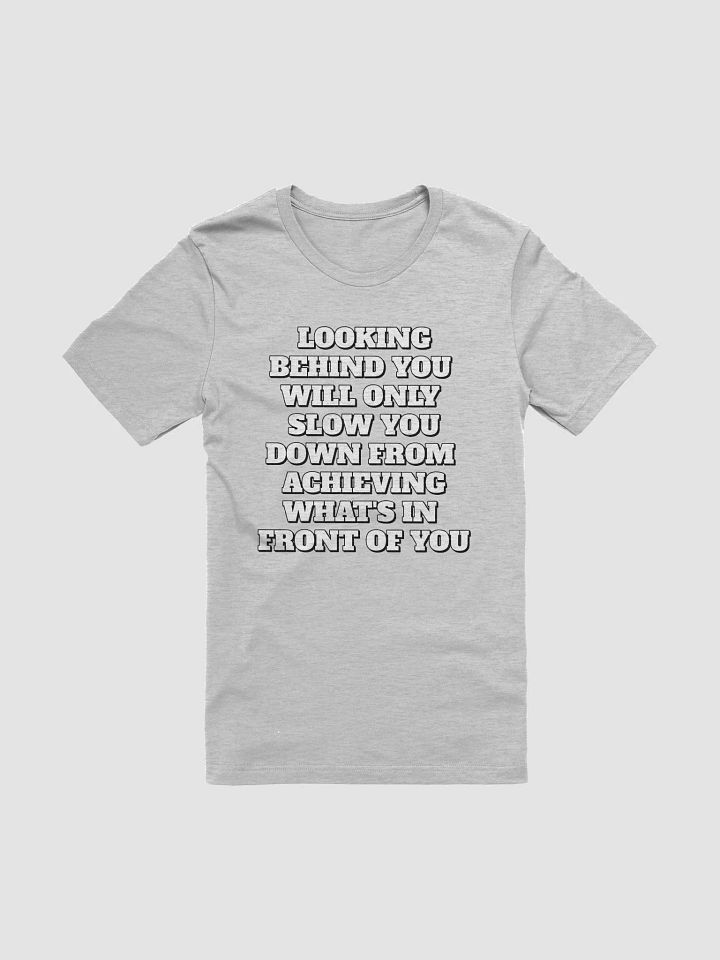 Looking Behind You Will Only Slow Yo Down product image (2)
