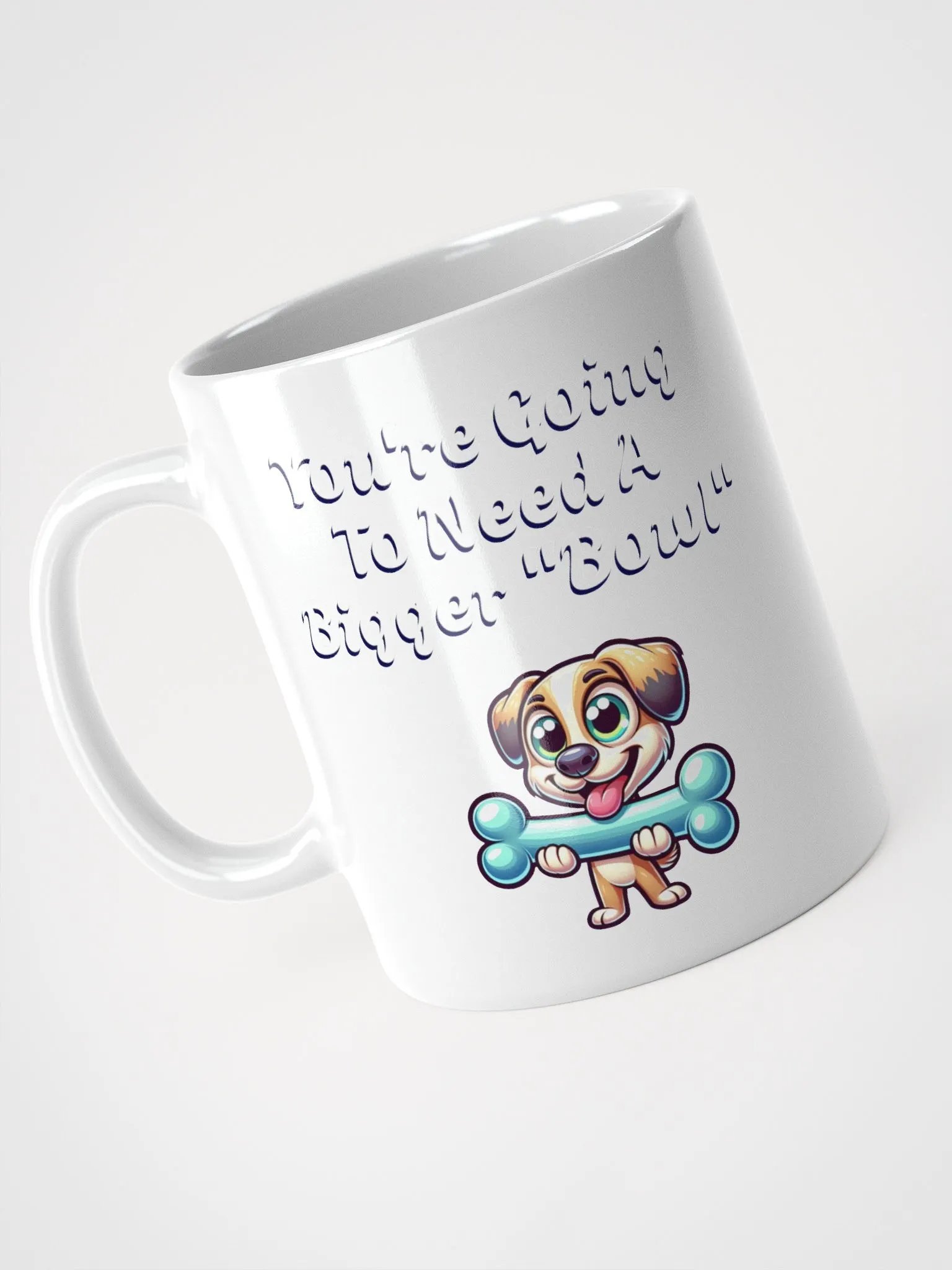 You're Going To Need A Bigger "Bowl" White Mug product image (8)