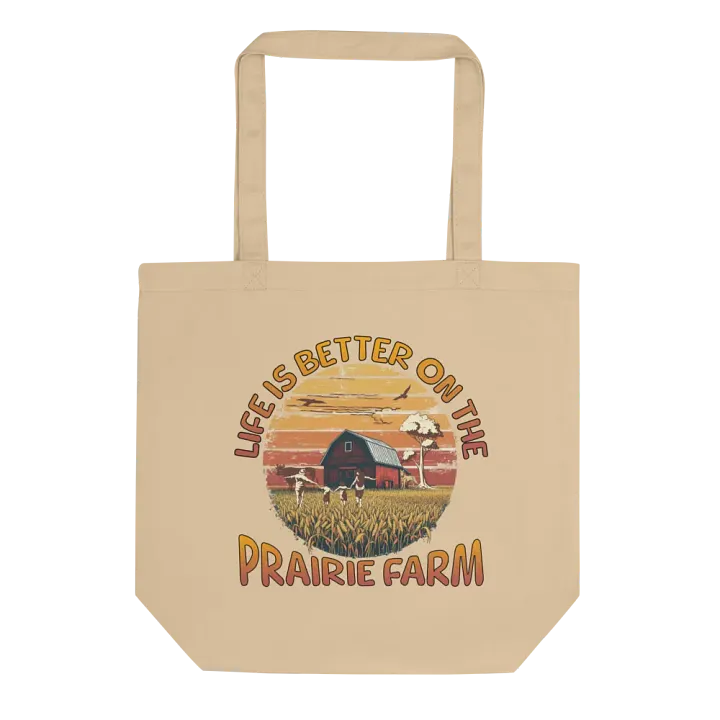 Life Is Better On The Prairie Farm Family Tote product image (1)