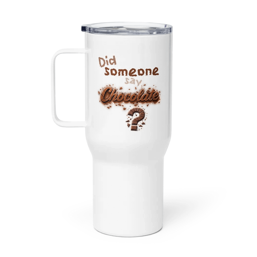 Did someone say Chocolate? Travel Mug with a Handle product image (1)