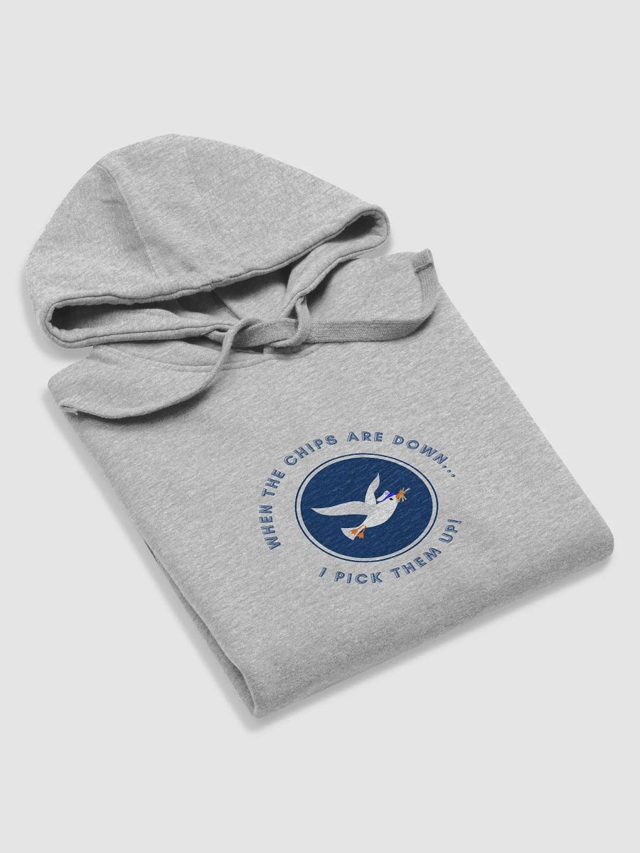 When the Chips are Down I Pick them Up! Hoodie product image (13)
