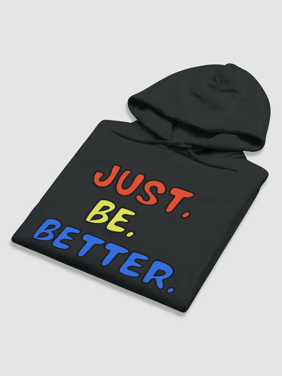 Just. Be. Better Hoodie product image (22)