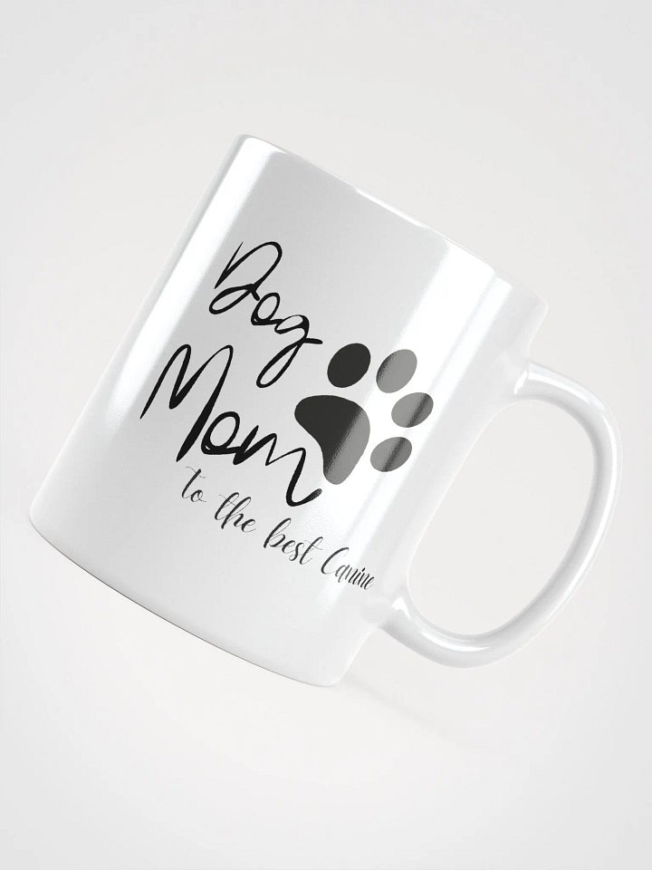 Dog Mom to the best Canine product image (2)