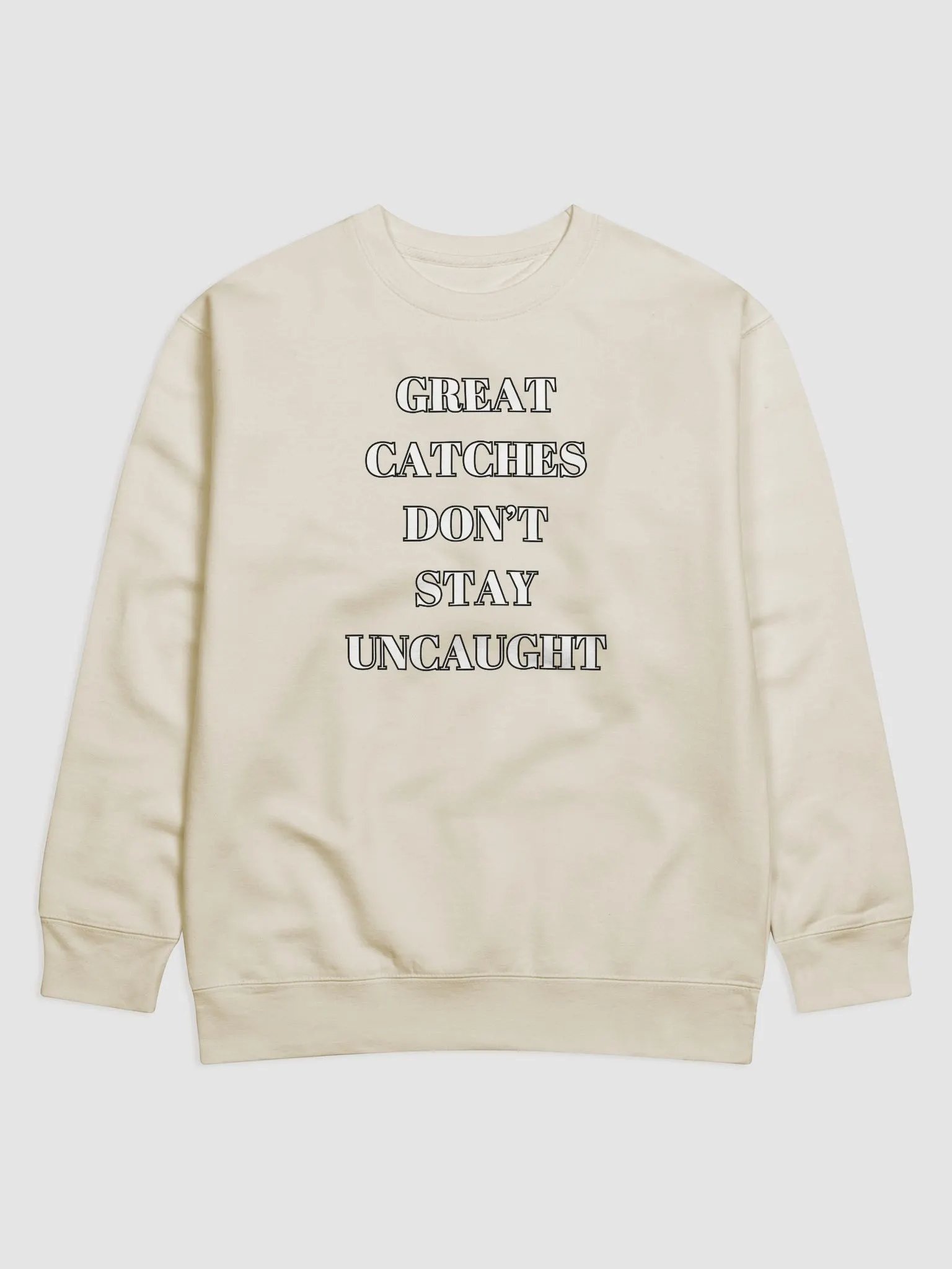 Great Catches Don't Stay UnCaught - Funny Sweatshirt product image (2)