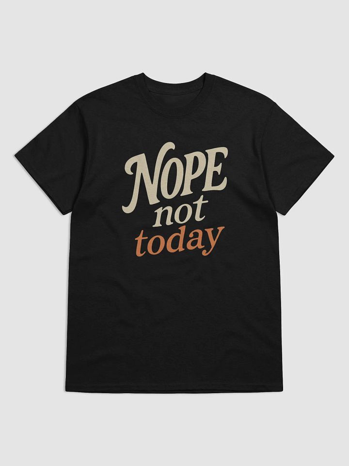 Nope Not Today – Funny Vintage Script Tee product image (1)