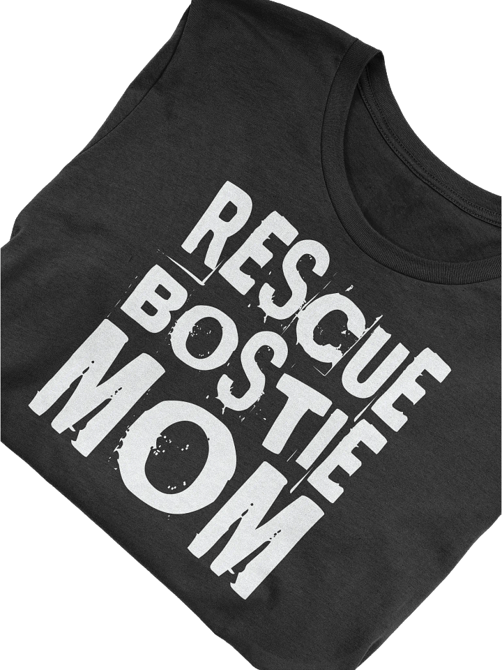 Rescue Bostie Mom - Boston Terrier T-Shirt product image (1)