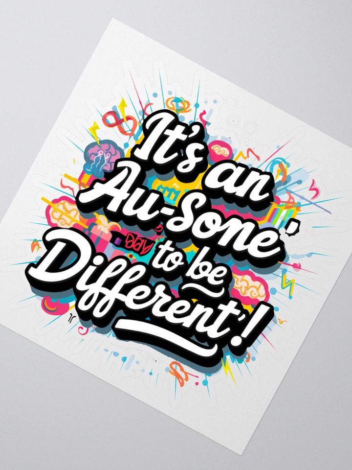 It's An Au-some Day To Be Different Sticker product image (2)