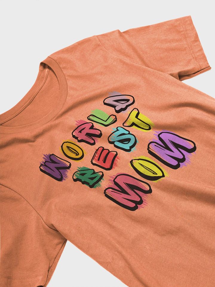 World Best Mom Unisex T-shirt product image (2)