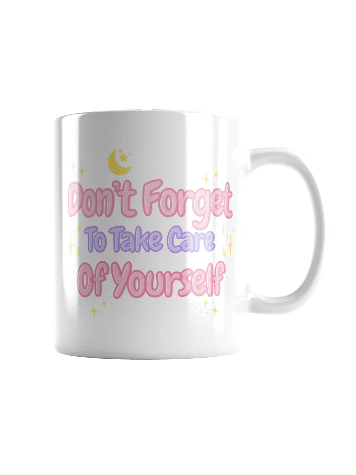 Don't Forget To Take Care Of Yourself Mug product image (1)