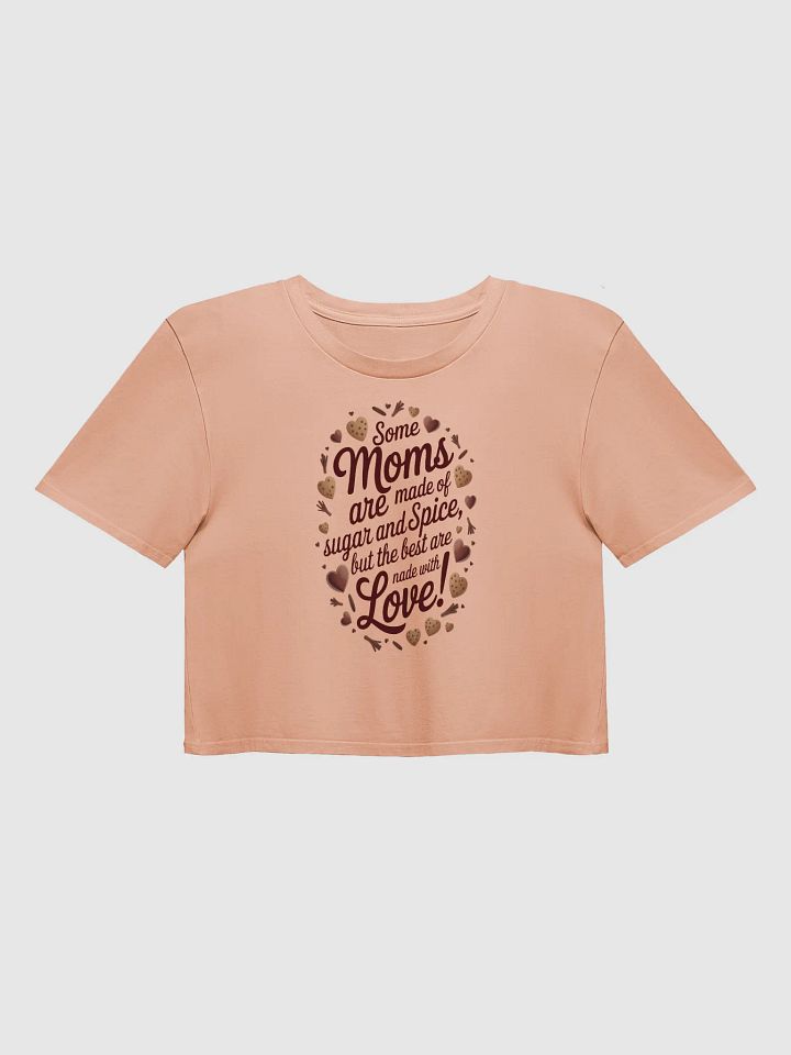 Some Moms Are Made with Love Crop Top product image (3)