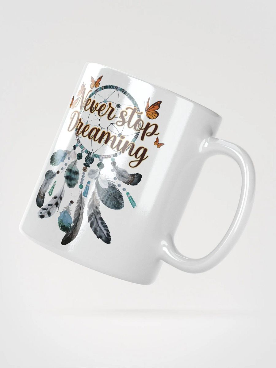 Never Stop Dreaming Mug product image (3)