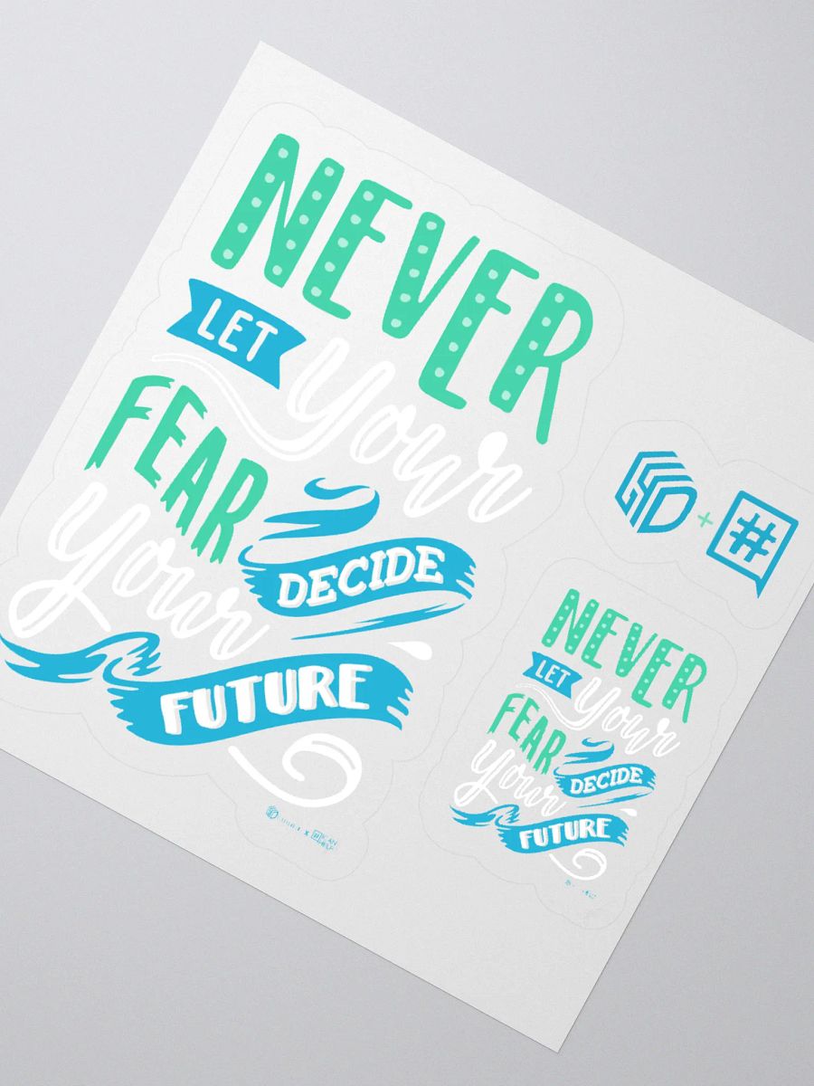 Never Let Your Fear Decide Your Future Stickers product image (4)