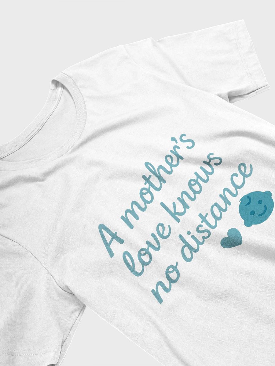 Mother's Love Distance T-Shirt product image (13)