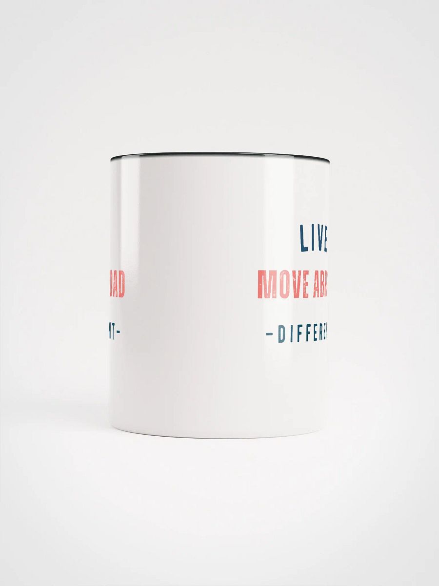Live Different Move Abroad Mug product image (14)