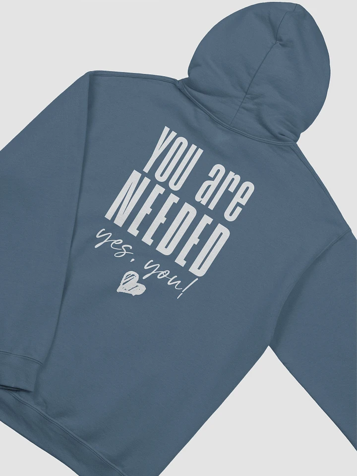 You are Needed Hoodie product image (19)