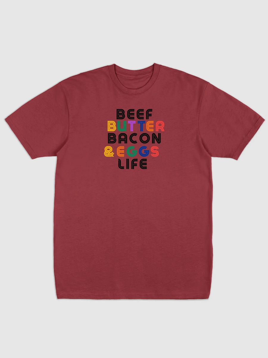 Beef, Butter, Bacon, & Eggs Life T-Shirt! product image (11)